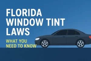 Read more about the article Legal Tint in Florida: Know the Rules Before You Drive