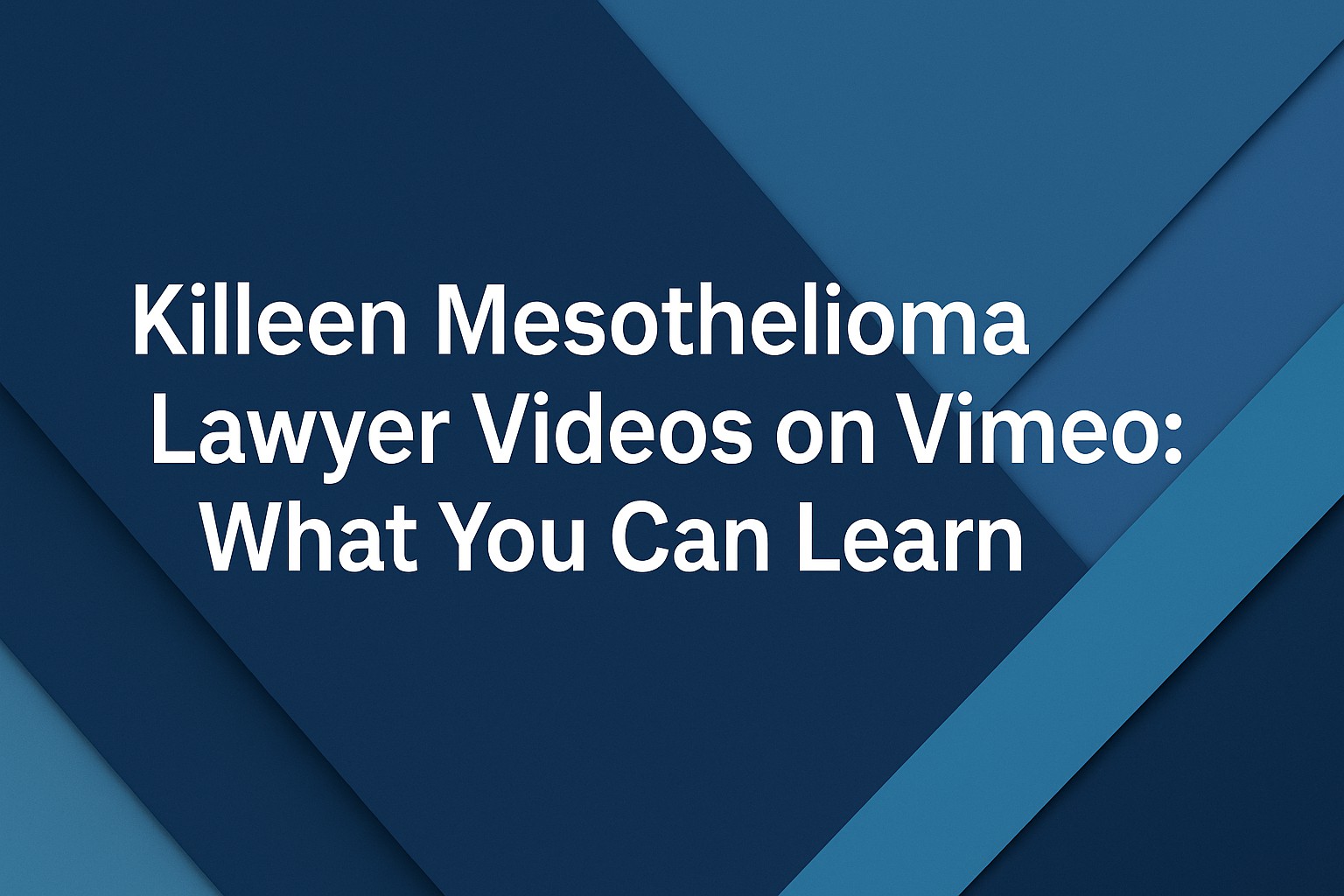 Read more about the article Killeen Mesothelioma Lawyer Videos on Vimeo: What You Can Learn