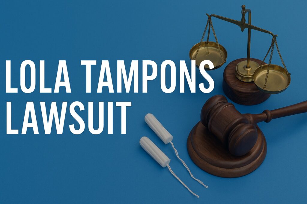 Lola Tampons Lawsuit Timeline