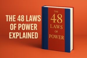 Read more about the article The 48 Laws of Power Explained: What You Should Know Before Using Them